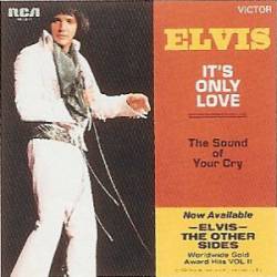 Elvis Presley : It's Only Love